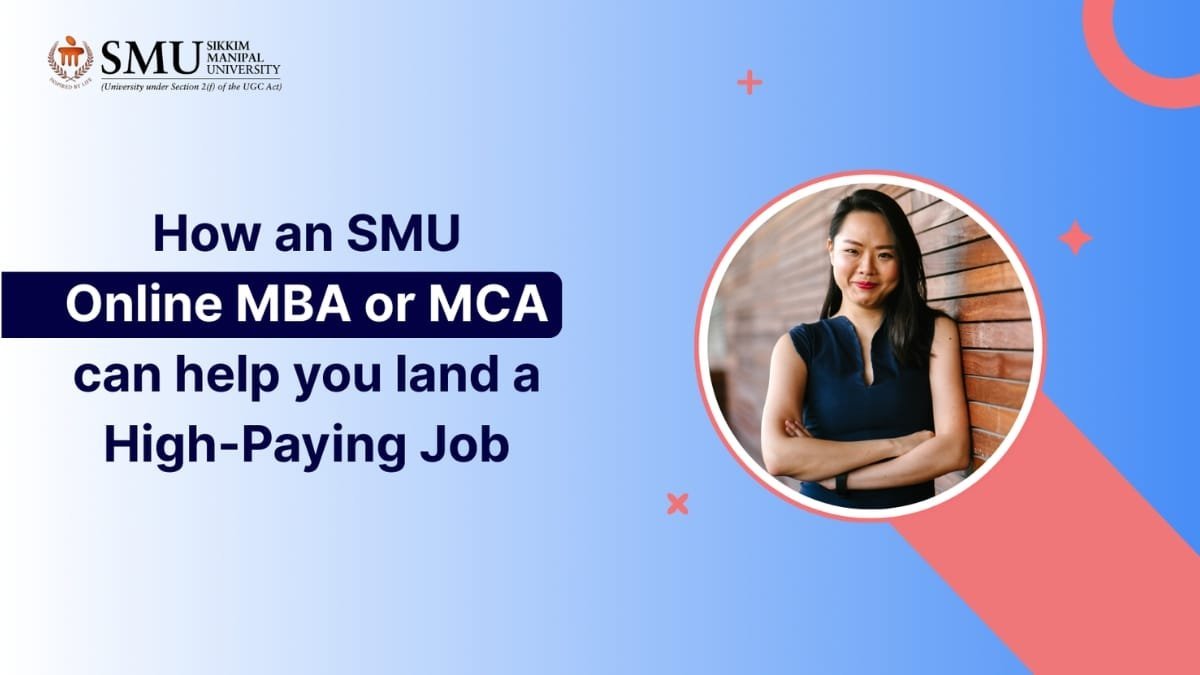 How an SMU Online MBA or MCA Can Help You Land a High-Paying Job