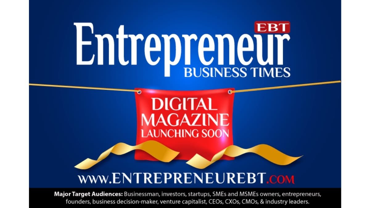 Entrepreneur Business Times Unveils India’s Most Comprehensive Business Media Suite