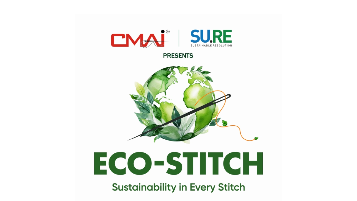 CMAI and SU.RE will host ECO-STITCH Sustainability Conclave in Mumbai on 3rd April to bring Textile and Apparel Industry Titans