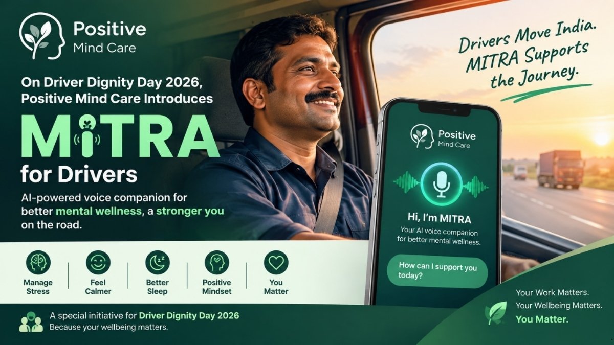 Positive Mind Care and Research Centre Gifts Two Revolutionary AI-Powered Solutions — MITRA and MINDS — to India’s Driving Community on Driver Dignity Day 2026
